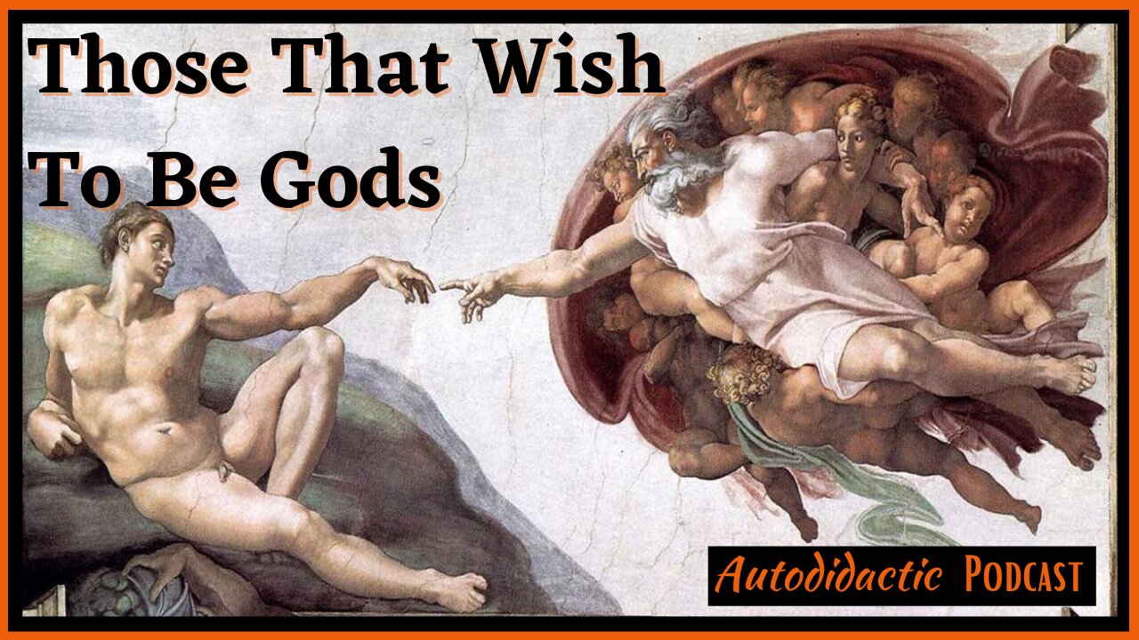 Those That Wish To Be Gods