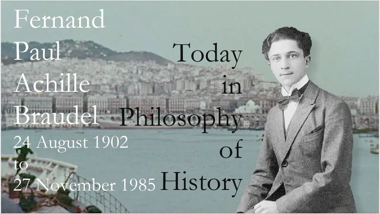 Fernand Braudel and the Structures of Historical Time