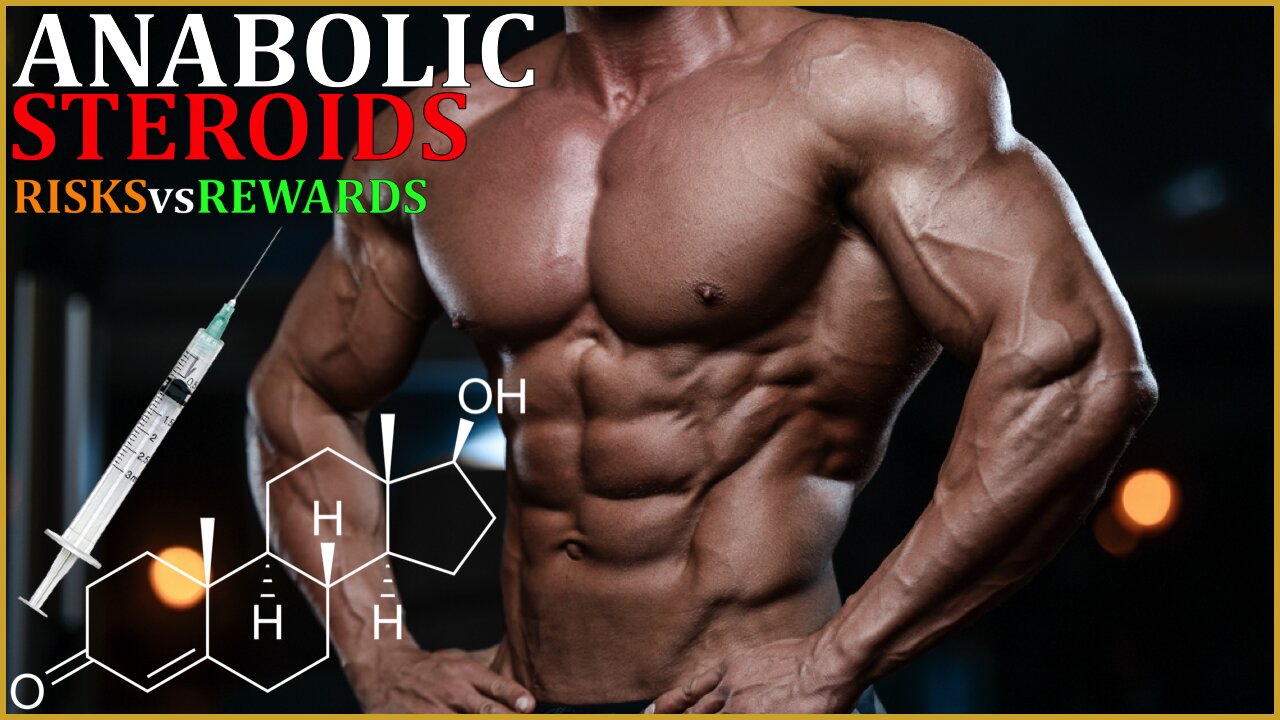 E125 - Anabolic STEROIDS: The Risks Vs. Rewards