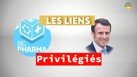 Big Pharma, Macron : Des liens très privilégiés