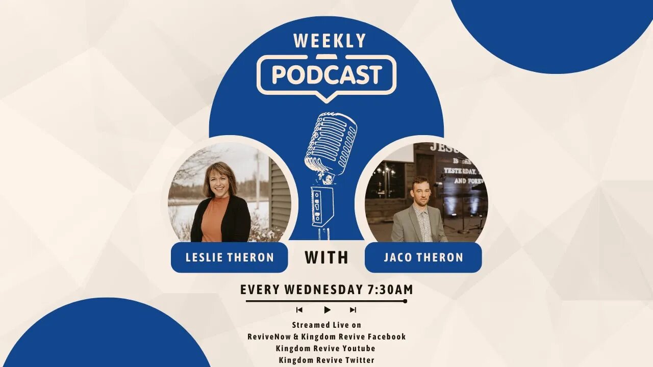 Weekly Podcast | Revive Now Church | Jaco and Leslie Theron