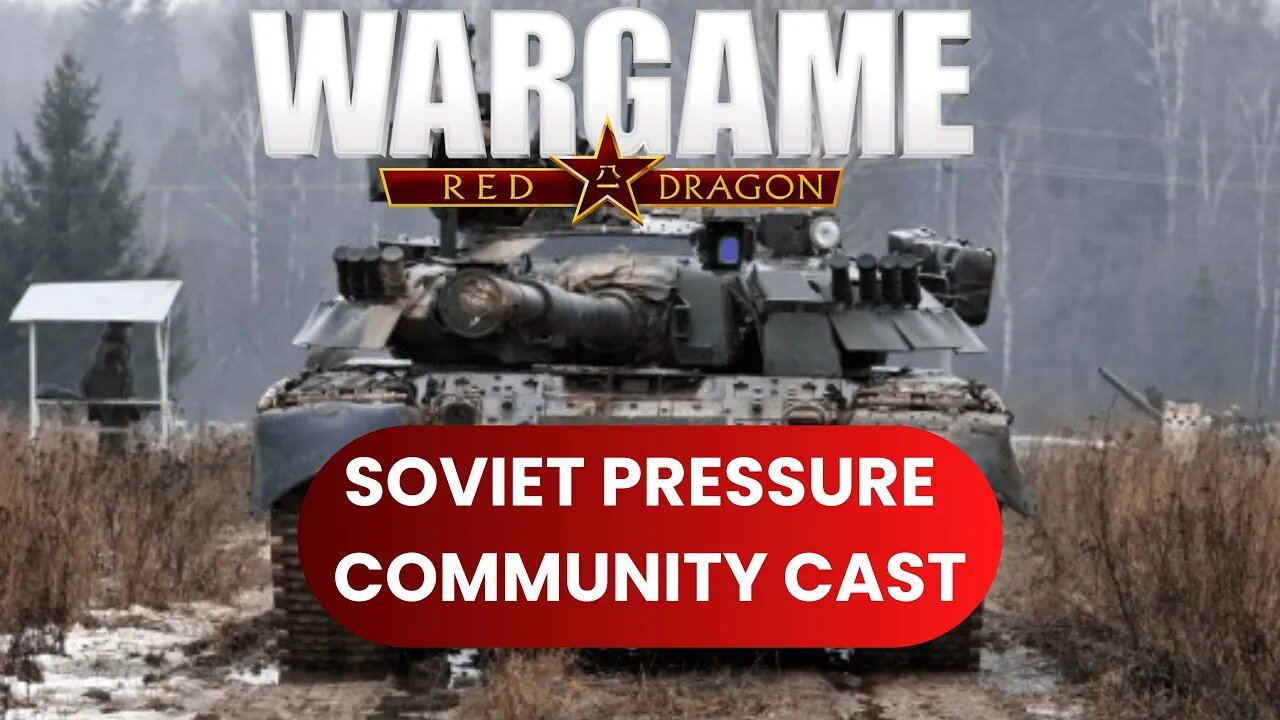 Wargame Red Dragon Multiplayer | Community Cast | Soviet Pressure