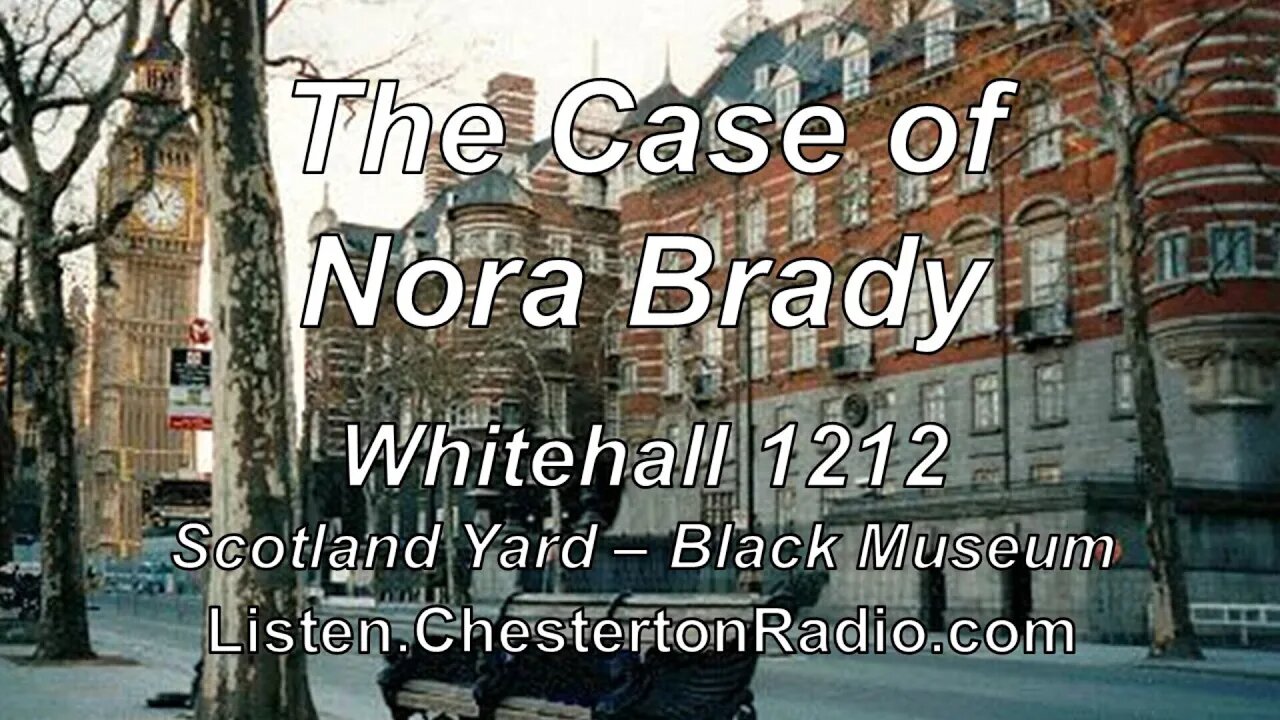 The Case of Nora Brady - Whitehall 1212 - Scotland Yard Black Museum