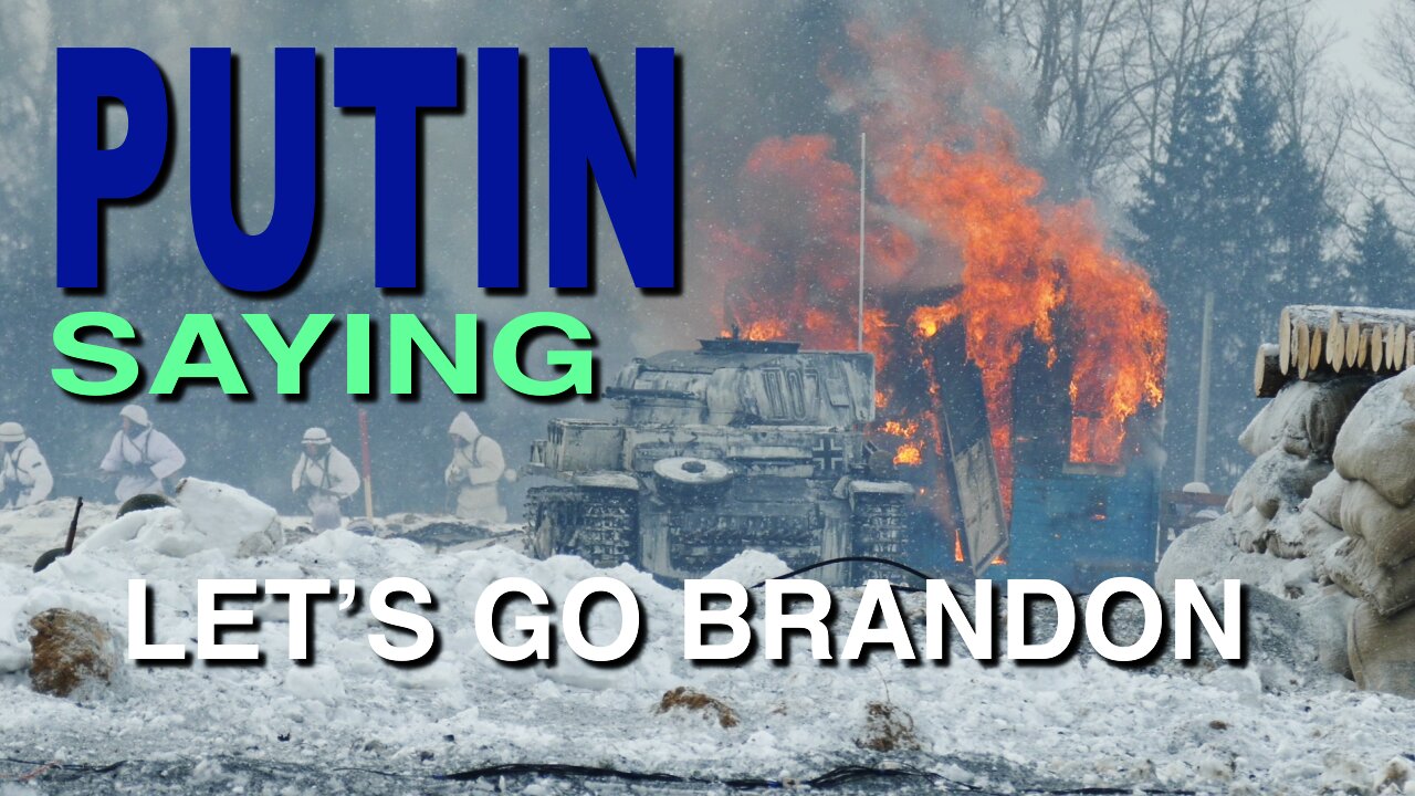 Putin saying - Let's Go Brandon