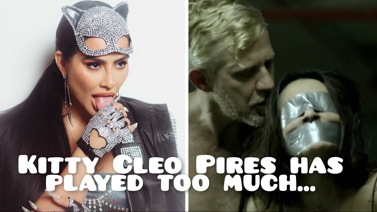 Kitty Cleo Pires has played too much...