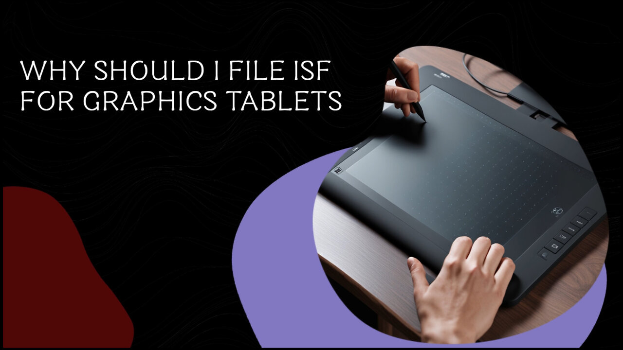 Unlocking Smooth Imports: The Importance of ISF for Graphics Tablets