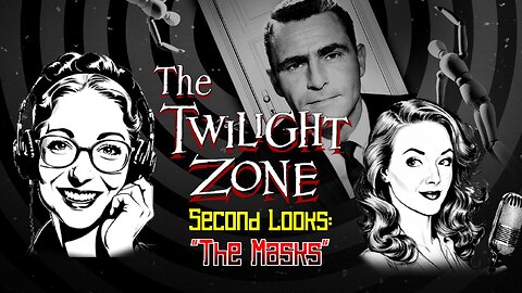 "The Masks" | Twilight Zone: Second Looks w/ Fluxx