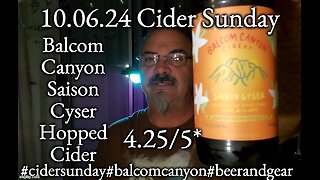 10.06.24 Cider Sunday: Balcom Canyon Saison Cyser 4.25/5*