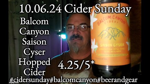 10.06.24 Cider Sunday: Balcom Canyon Saison Cyser 4.25/5*