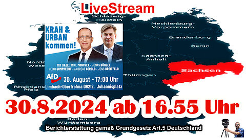 Live stream on 30.8.2024 from Limbach/Oberfrohna Reporting according to the Basic Law Art.5 Germany