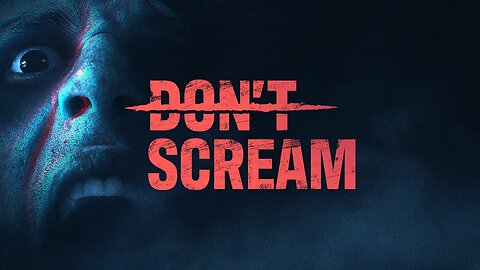 Dont Scream: Trailer
