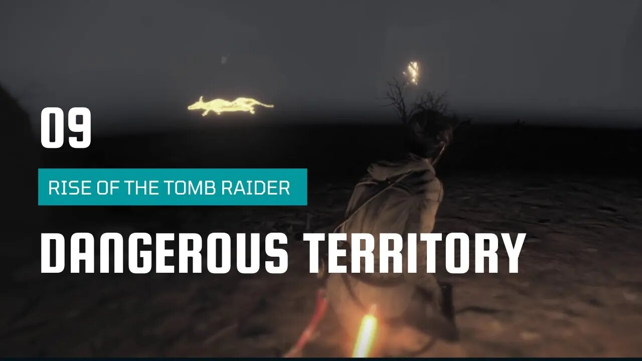 Rise Of The Tomb Raider Walkthrough 9 | Dangerous Territory