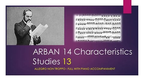 ARBAN 14 Characteristics Studies 13 Allegro non Troppo Full with Piano accompaniment