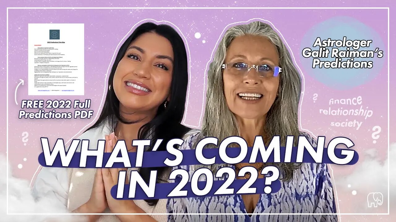 2022 Predictions | What's Coming For Us This Year! Forecast with Astrologer Galit Raiman