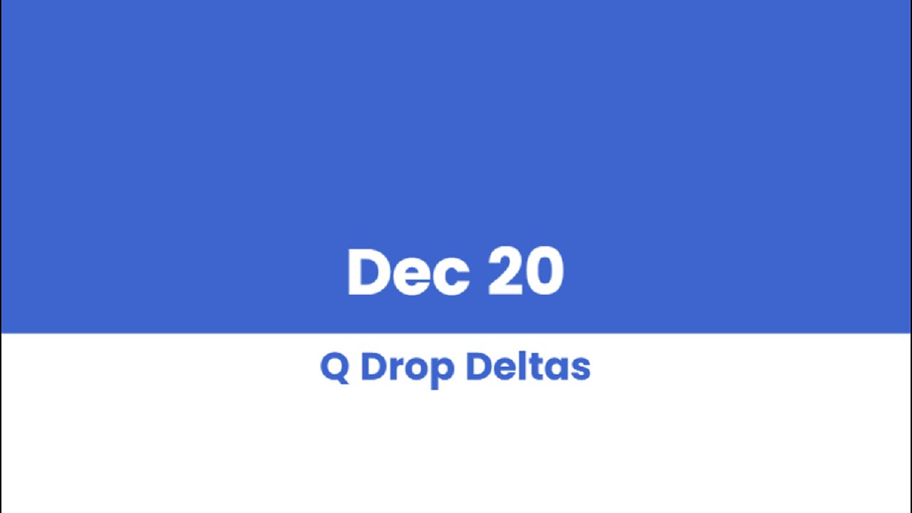 Q DROP DELTAS DEC 20