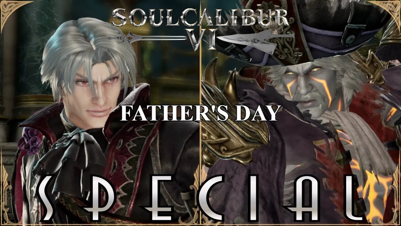Father's Day Special (SoulCaliburâ„¢ VI: Sunday Lifestream #6)