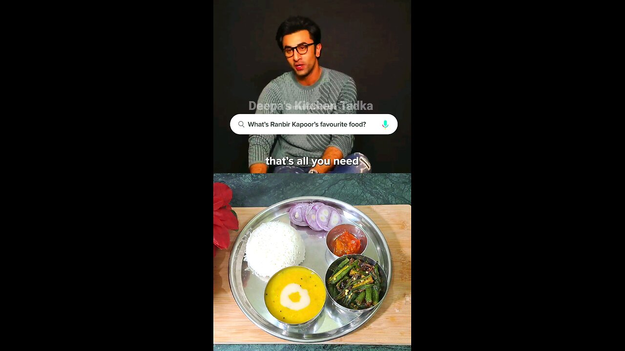 Ranbir Kapoor's Favorite Food “Dal Chawal Sabji"