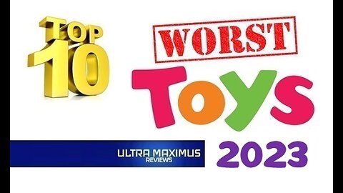 💥 Top 10 Worst Toys 2023