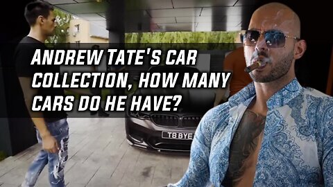 Andrew Tate's car collection, how many cars do he have