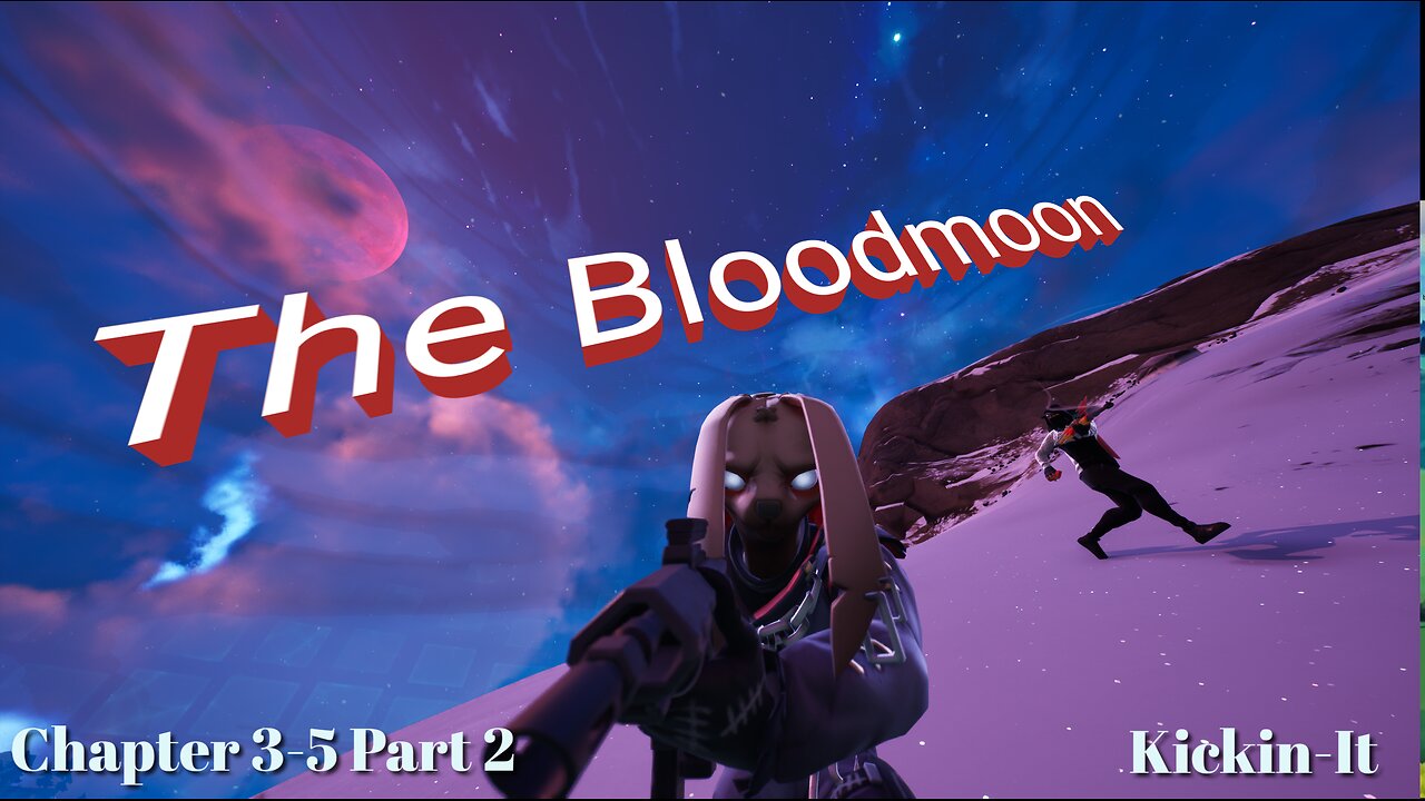 Chapter 3 - 5 - The BloodMoon Part 2 Cinematic