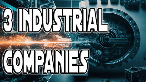3 Industrial Sector Companies