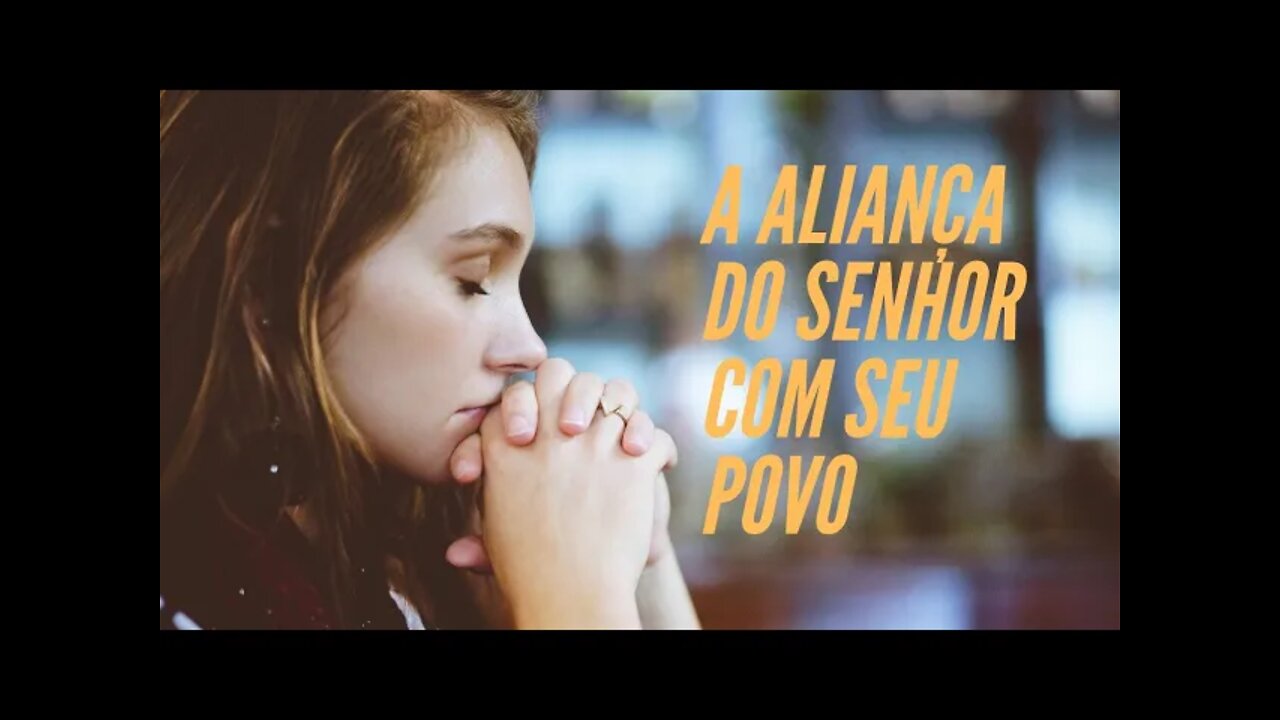 A ALIANÇA DO SENHOR COM SEU POVO.