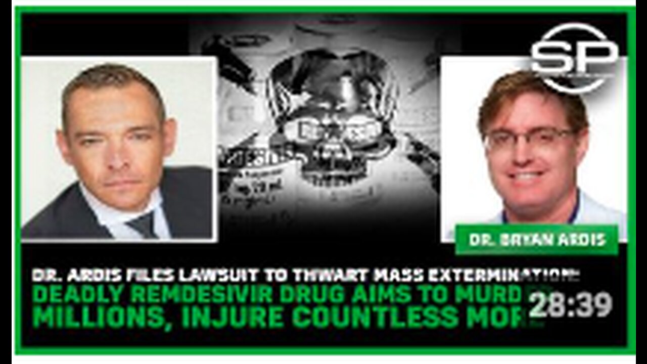 Dr. Ardis Files Lawsuit For MASS EXTERMINATION: DEADLY Remdesivir Drug Aims To MURDER MILLIONS!