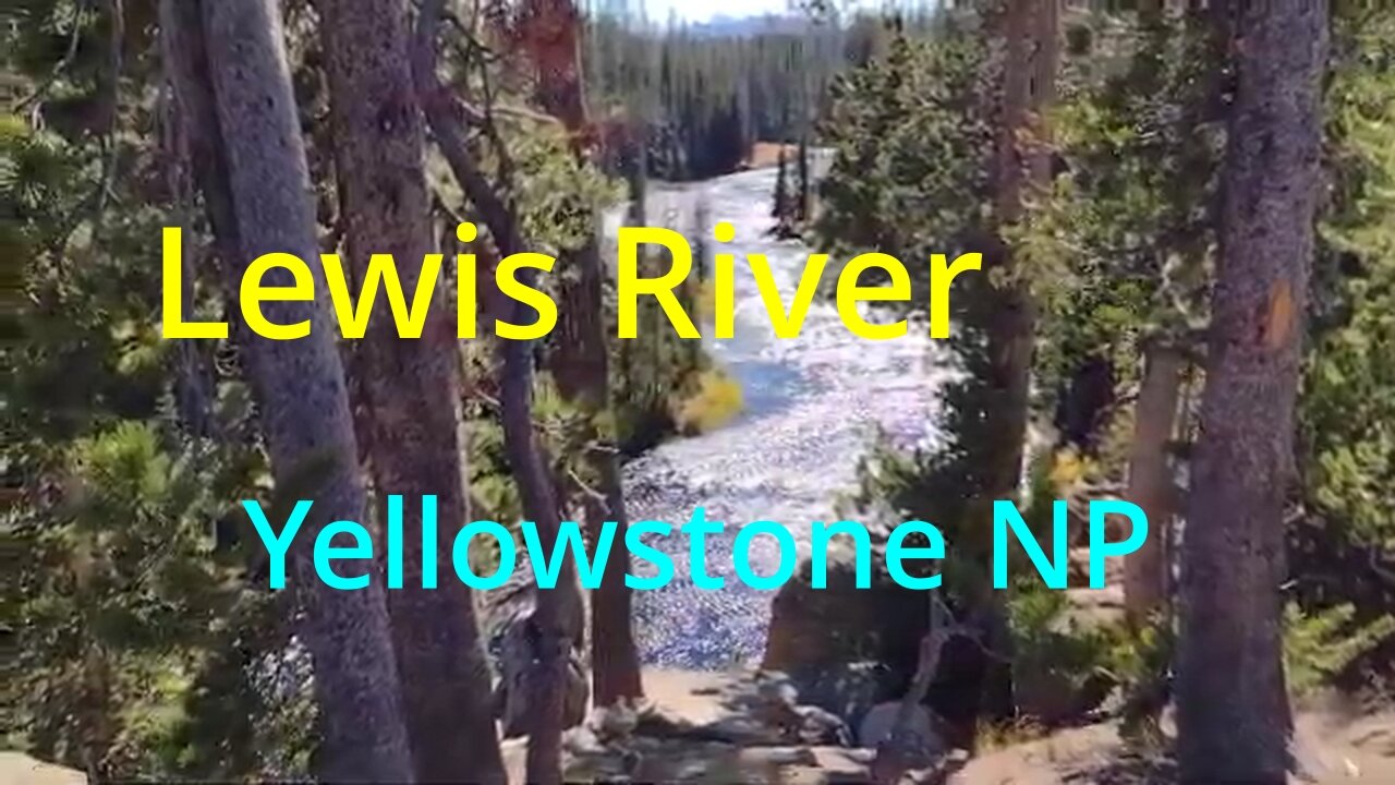 Yellowstone National Park Lewis River