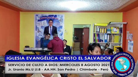 SERVICIO DE CULTO A DIOS: MIERCOLES 8 AGOSTO 2021