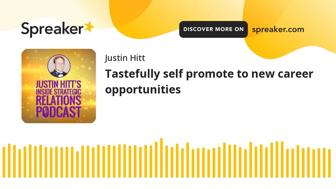 Tastefully self promote to new career opportunities