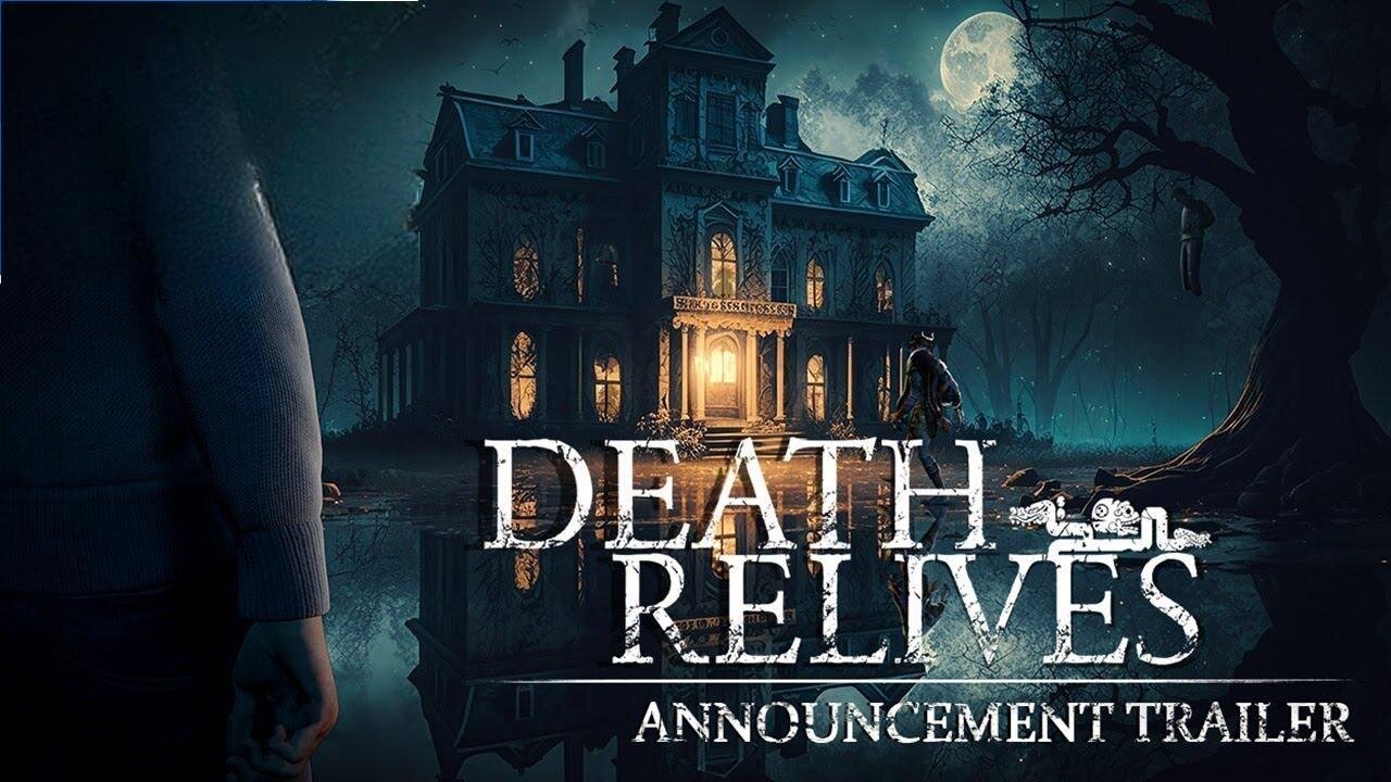 Death Relives Announcement Trailer