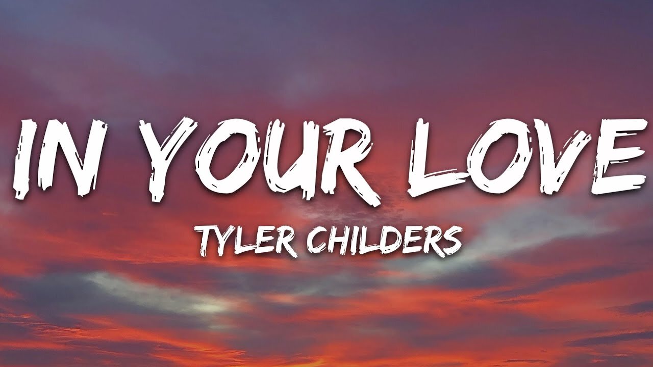 Tyler Childers - In Your Love (Lyrics)