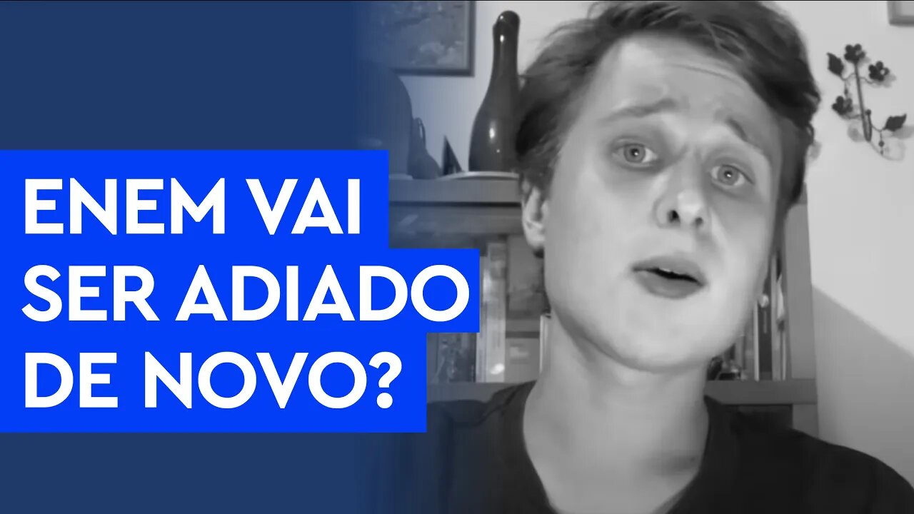 Qual a chance do ENEM ser adiado de novo?