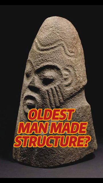 Oldest man made structure in the world