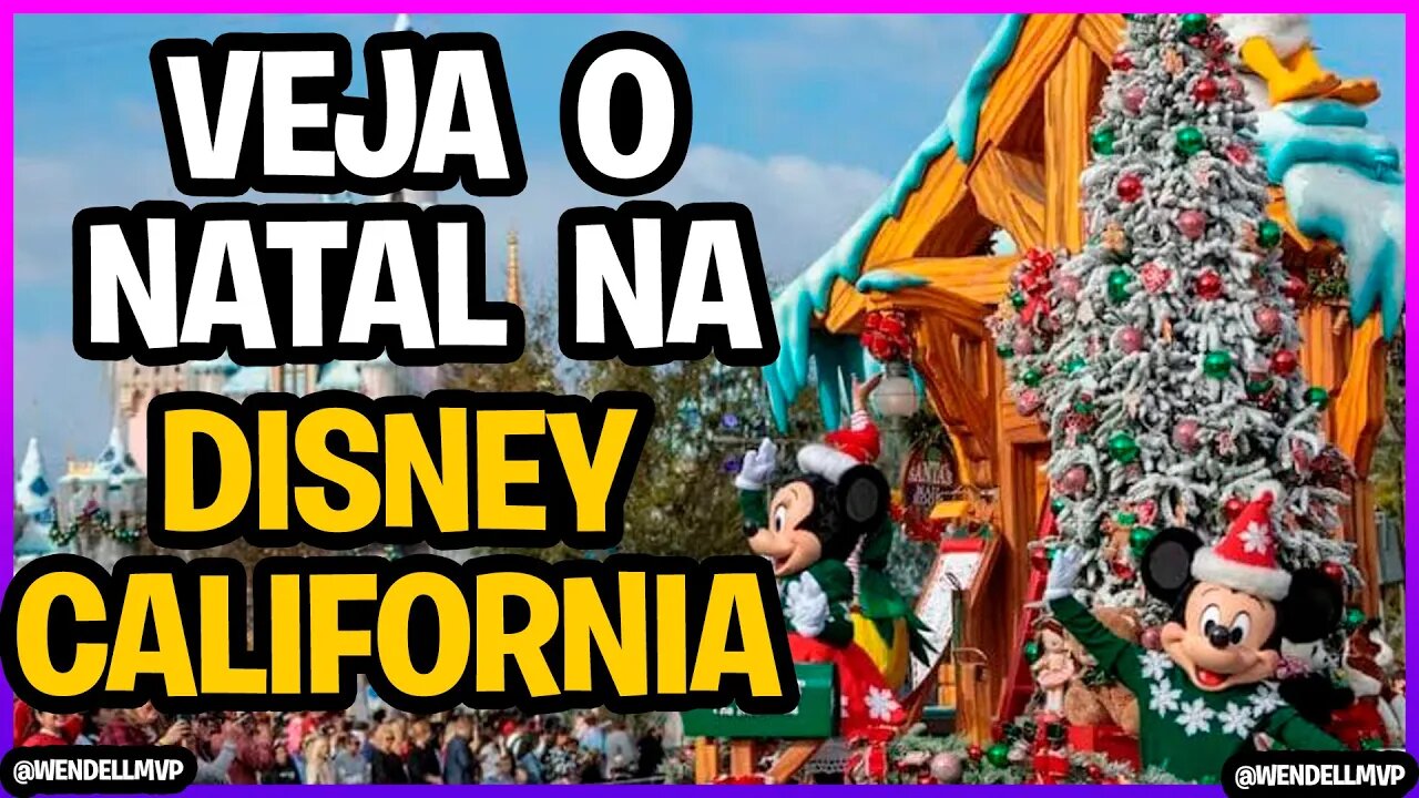 DISNEYLAND CALIFORNIA - MOSTRANDO A DECORAÇÃO DE NATAL