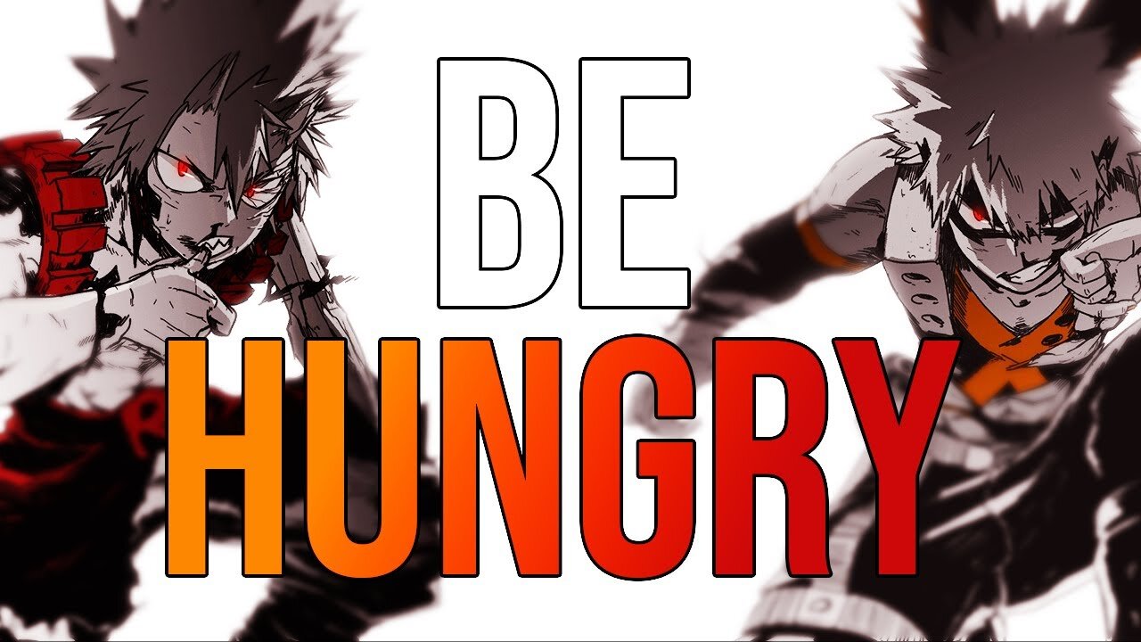 BE HUNGRY - My Hero Academia Motivational Video [AMV] - Powerful Anime Motivational Video