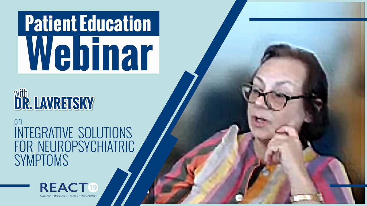 Patient Education Webinar: Integrative Solutions for Neuropsychiatric Symptoms with Dr. Lavretsky