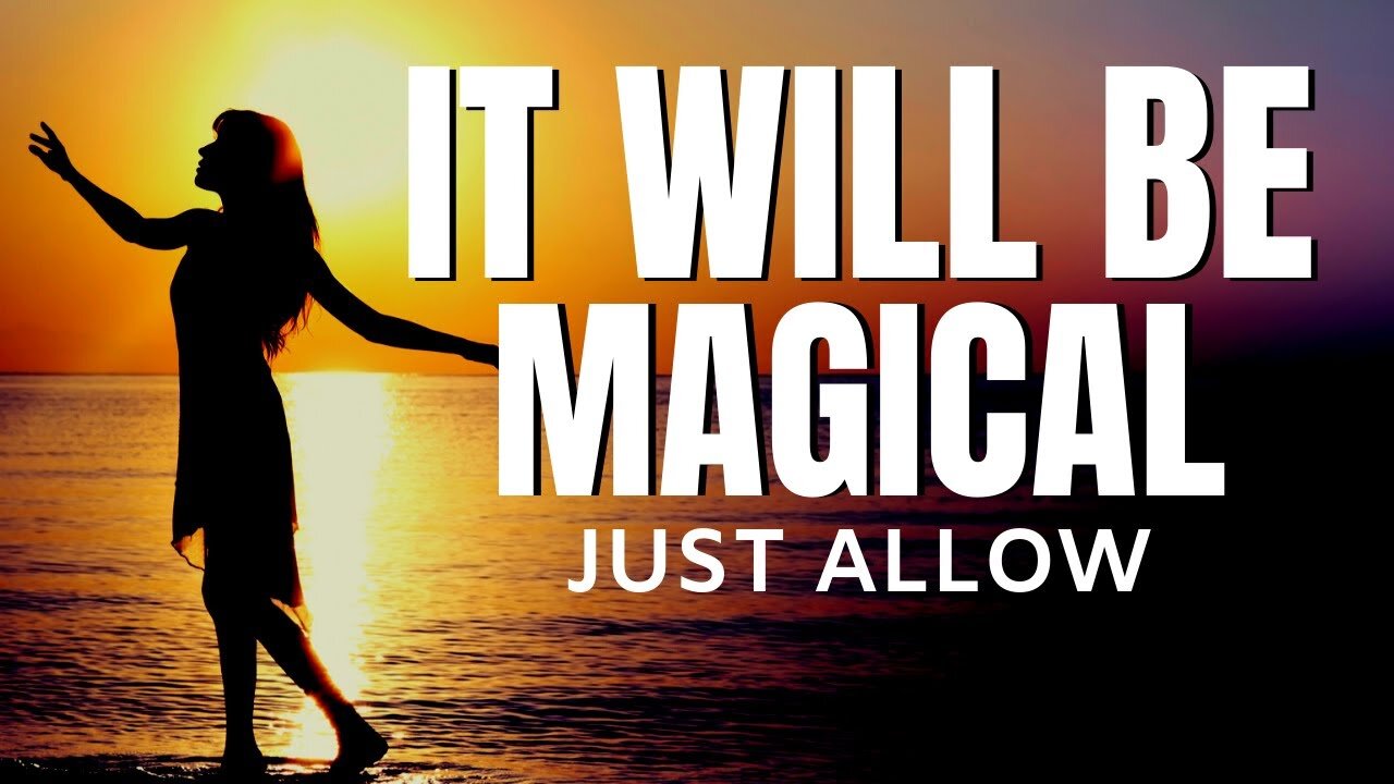 Abraham Hicks | It Will Be Magical - Just ALLOW | Law Of Attraction (LOA)