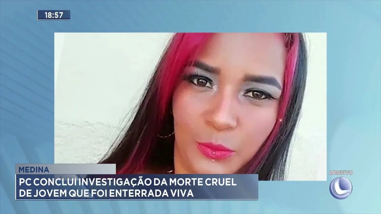 Medina: PC conclui investigação da morte cruel de jovem que foi enterrada viva