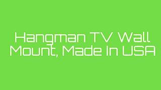 Hangman UHD TV Wall Mount 80% Made In USA