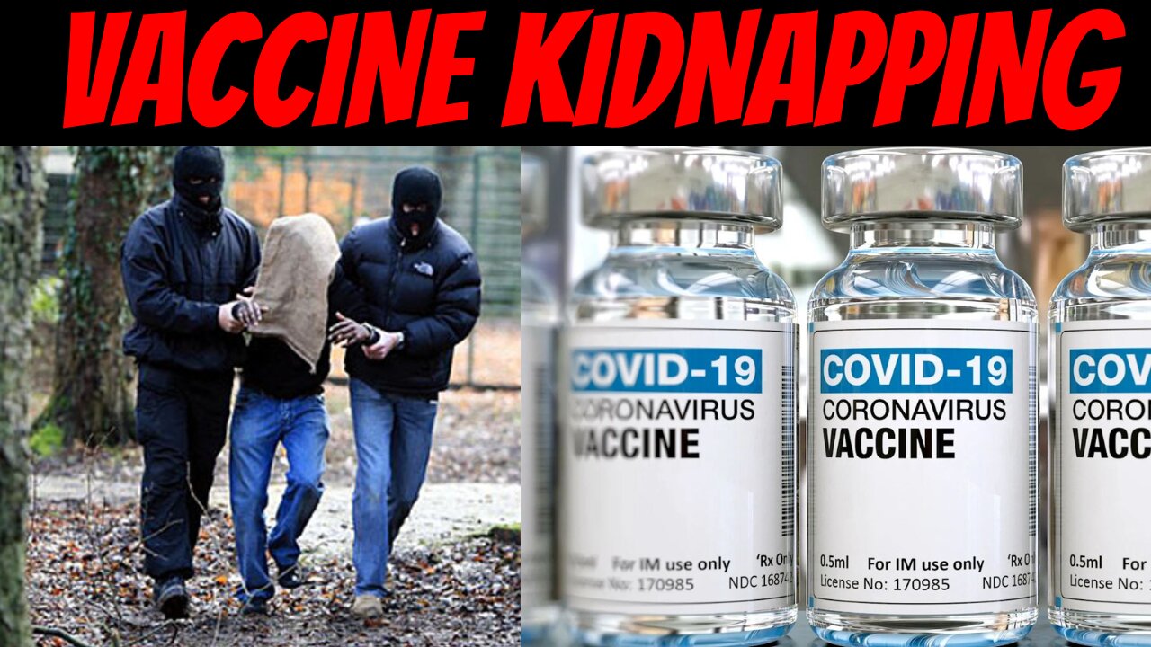 Vaccine Kidnapping TYRANNY