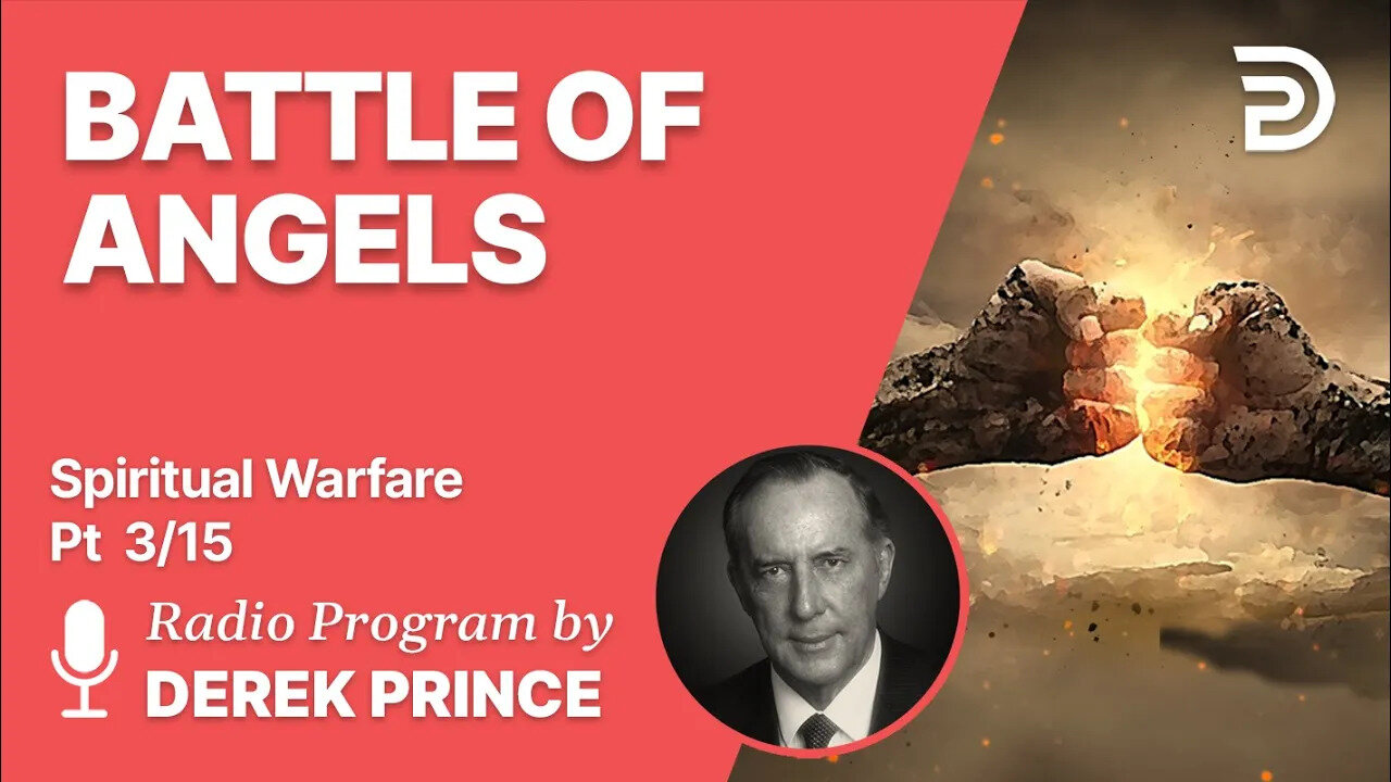 Spiritual Warfare Pt 3 of 15 - Battle of Angels - Derek Prince