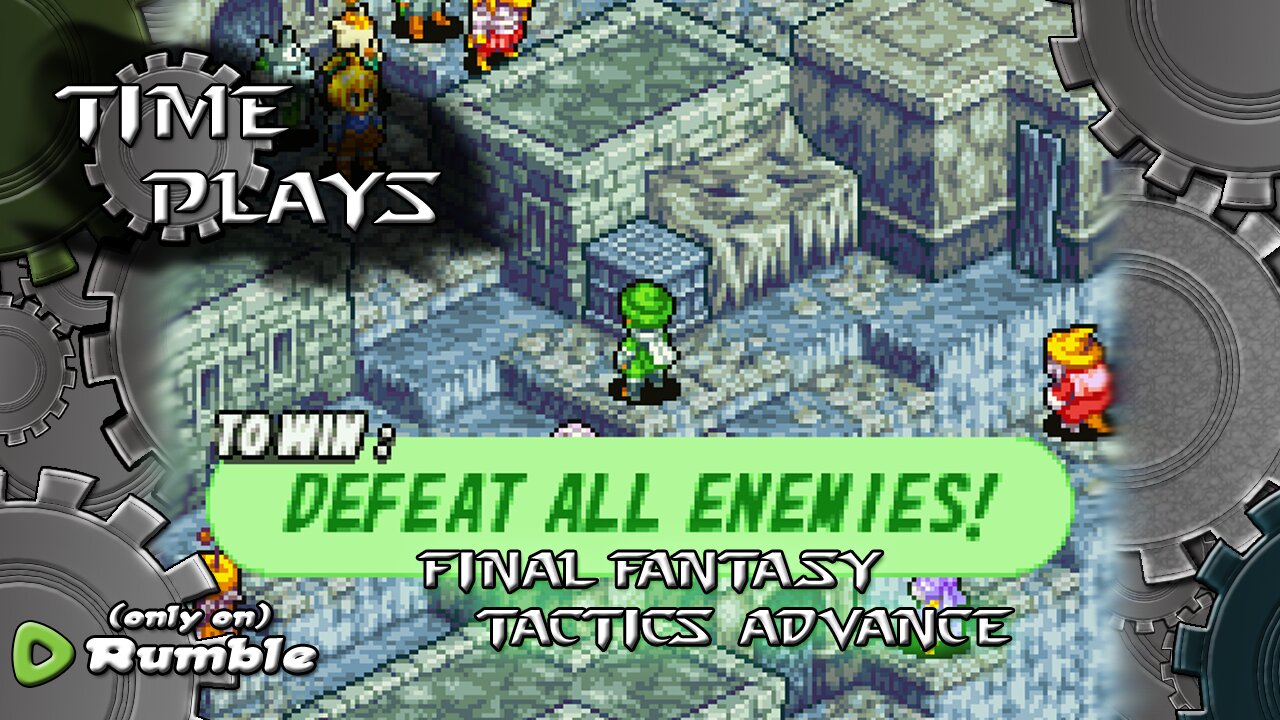 Time Plays - Final Fantasy Tactics Advance (Clan Stuff)