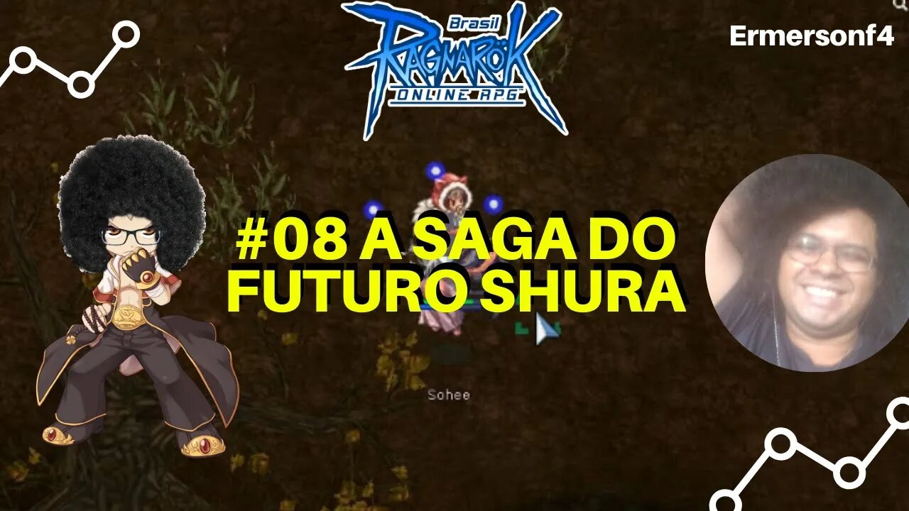 [44] #08 A Saga do futuro Shura-caverna de Payon lvl 54-57 [BRO-THOR]