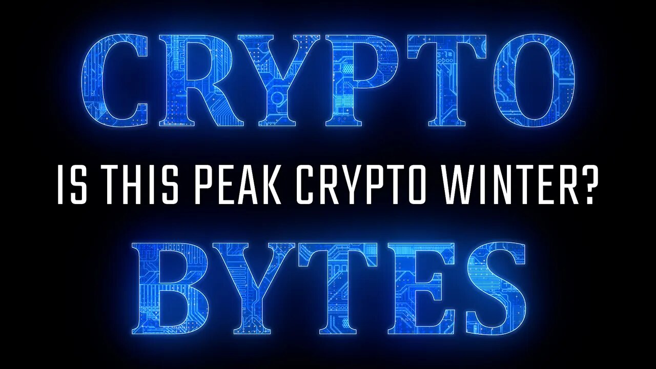 CryptoBytes - Is this peak crpyto winter?