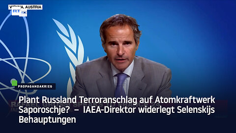 Plant Russland Terroranschlag auf Atomkraftwerk Saporoschje? – IAEA-Direktor widerlegt Selenskij