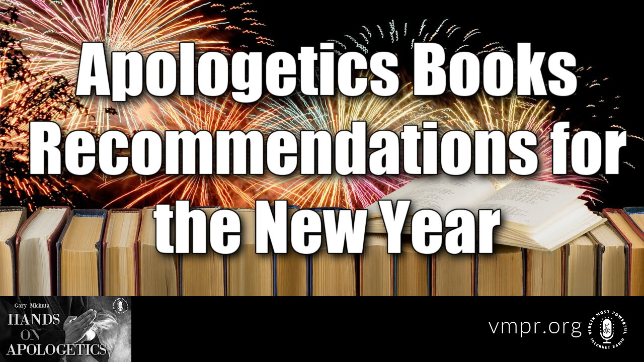 04 Jan 23, Hands on Apologetics: Apologetics Books Recommendations for the New Year