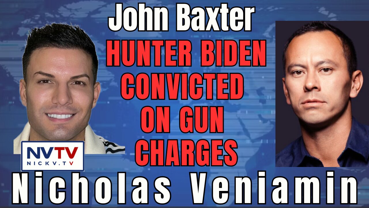 Hunter Biden's Legal Troubles: Gun Charges Discussion with John Baxter & Nicholas Veniamin