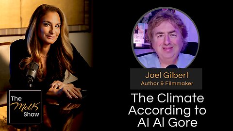 Mel K & Joel Gilbert | The Climate According to AI Al Gore | 11-28-24