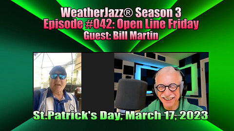 WeatherJazz® Episode #042: Open Line Friday - Guest: Bill Martin